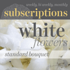 Floral Subscriptions - White Bouquet (Standard)